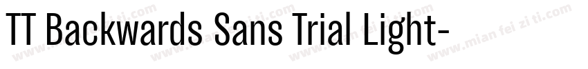 TT Backwards Sans Trial Light字体转换